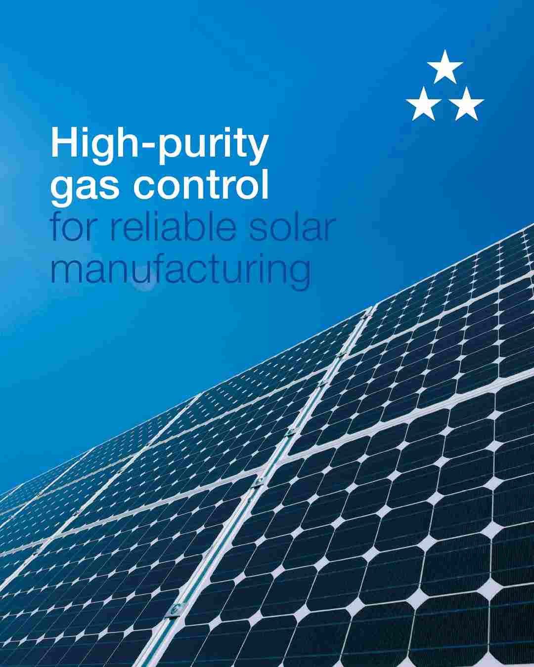 Ultra-High Purity Gas Control: A Key Enabler of Solar Panel Manufacturing